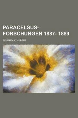 Cover of Paracelsus-Forschungen 1887- 1889