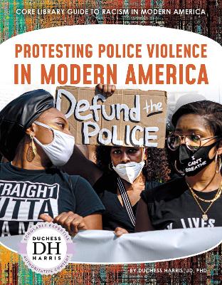 Book cover for Racism in America: Protesting Police Violence in Modern America