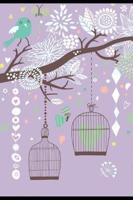 Book cover for Some Birds Aren't to Be Caged. Their Feathers Are Just Too Bright.