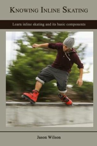 Cover of Knowing Inline Skating