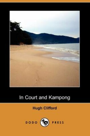 Cover of In Court and Kampong (Dodo Press)