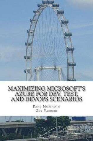 Cover of Maximizing Microsoft's Azure for Dev, Test, and DevOps Scenarios