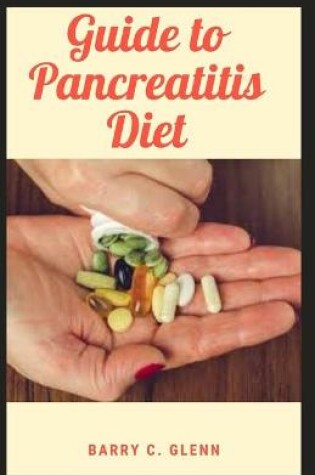 Cover of Guide to Pancreatitis Diet