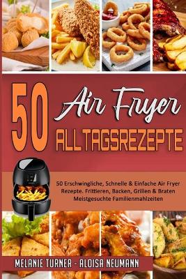 Book cover for 50 Air Fryer Alltagsrezepte