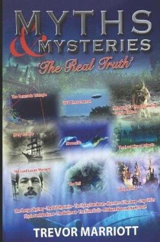 Cover of Myths and Mysteries-The Real Truth