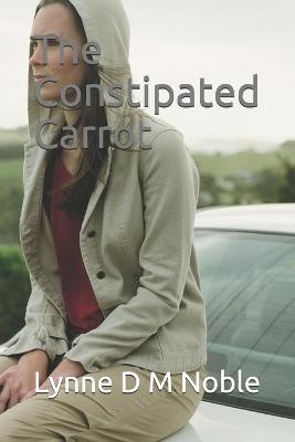 Book cover for The Constipated Carrot