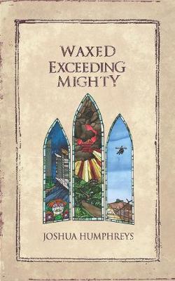 Book cover for Waxed Exceeding Mighty