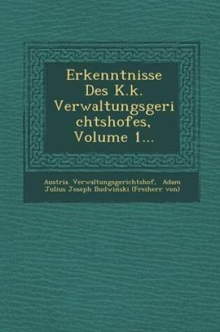 Cover of Erkenntnisse Des K.K. Verwaltungsgerichtshofes, Volume 1...