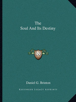 Book cover for The Soul and Its Destiny