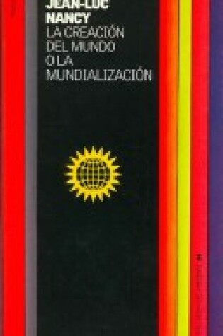 Cover of La Creacion del Mundo O La Mundializacion