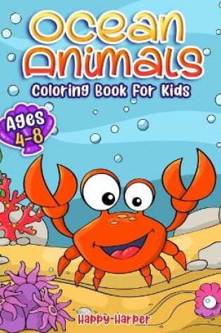 Cover of Ocean Animals Coloring Book For Kids Ages 4-8