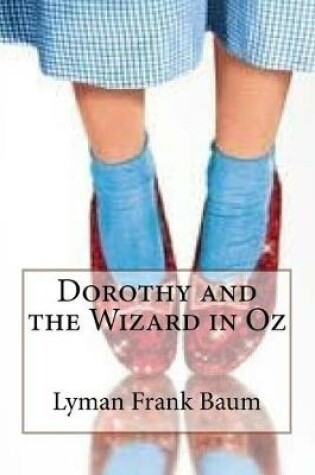 Cover of Dorothy and the Wizard in Oz Lyman Frank Baum