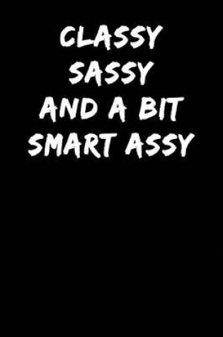Cover of Classy Sassy and a Bit Smart Assy