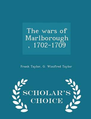 Book cover for The Wars of Marlborough, 1702-1709 - Scholar's Choice Edition