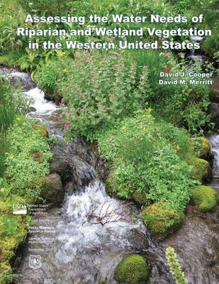 Book cover for Assessing the Water Needs of Riparian and Wetland Vegetation in the Western United States