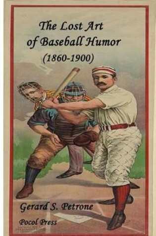 Cover of The Lost Art of Baseball Humor