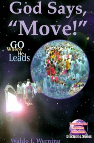 Cover of God Says, "Move!"