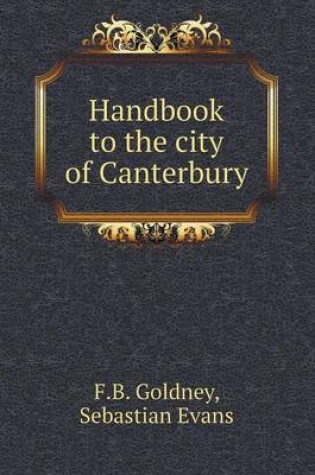 Cover of Handbook to the city of Canterbury