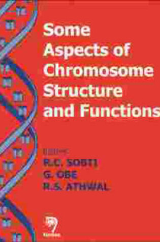 Cover of Some Aspects of Chromosome Structure and Functions
