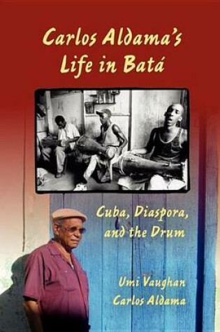 Cover of Carlos Aldama's Life in Bata Carlos Aldama's Life in Bata