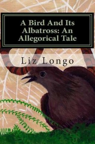 Cover of A Bird And Its Albatross