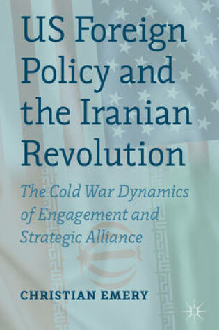Cover of US Foreign Policy and the Iranian Revolution
