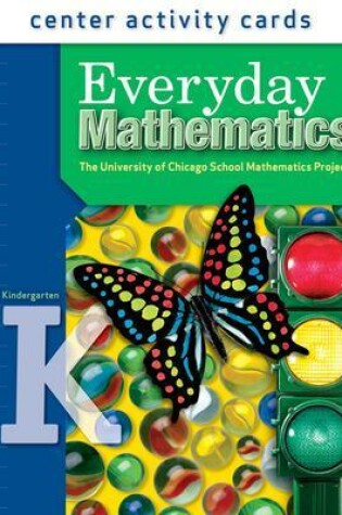 Cover of Everyday Mathematics, Grade K, Center Activity Cards