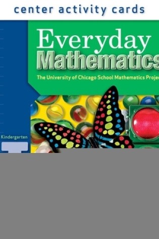 Cover of Everyday Mathematics, Grade K, Center Activity Cards