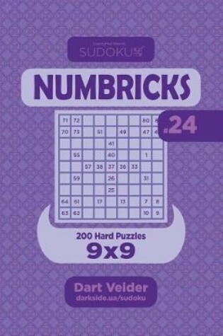 Cover of Sudoku Numbricks - 200 Hard Puzzles 9x9 (Volume 24)