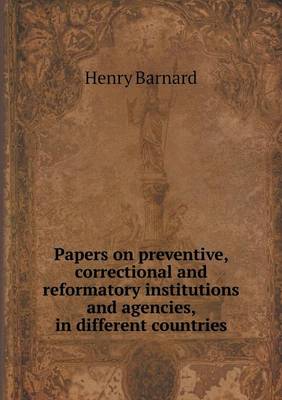 Book cover for Papers on preventive, correctional and reformatory institutions and agencies, in different countries