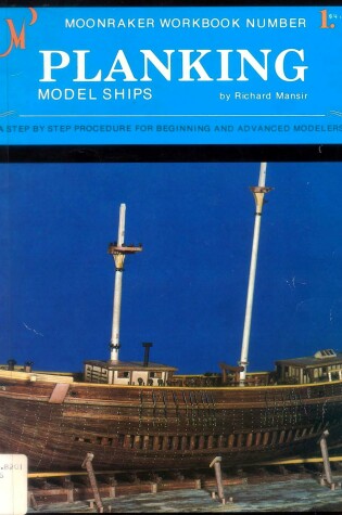 Cover of Planking Model Ships, Moonraker Workbook