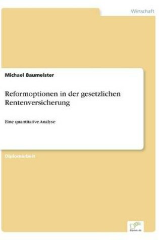 Cover of Reformoptionen in der gesetzlichen Rentenversicherung