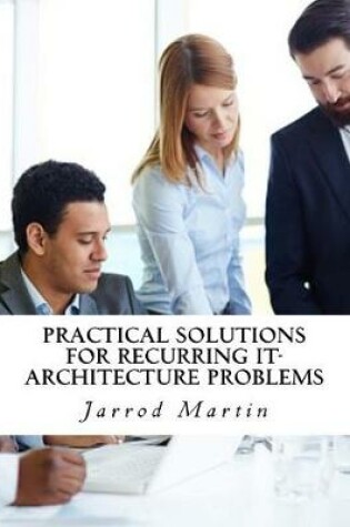 Cover of Practical Solutions for Recurring It-Architecture Problems