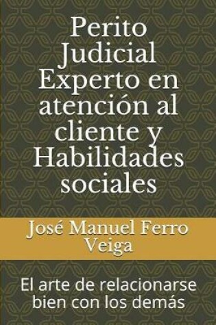 Cover of Perito Judicial Experto En Atencion Al Cliente Y Habilidades Sociales