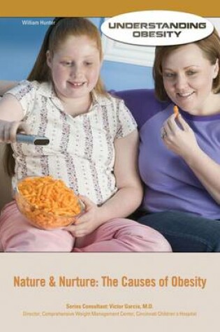 Cover of Nature and Nurture The Causes of Obesity