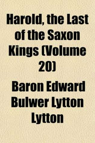 Cover of Harold, the Last of the Saxon Kings (Volume 20)