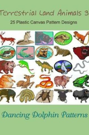 Cover of Terrestrial Land Animals 3