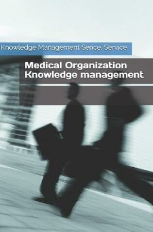 Cover of Medical Organization Knowledge management