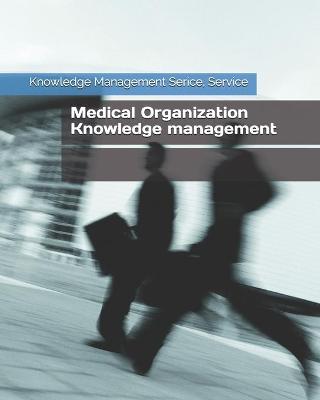 Cover of Medical Organization Knowledge management