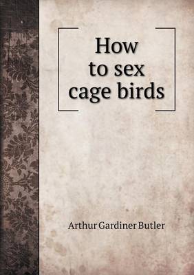 Book cover for How to sex cage birds