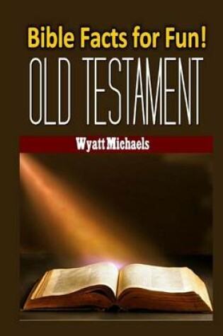Cover of Bible Facts for Fun! Old Testament