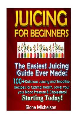 Book cover for Juicing For Beginners