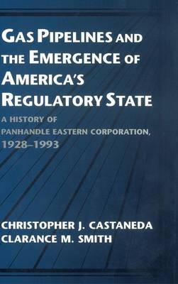 Book cover for Gas Pipelines and the Emergence of America's Regulatory State