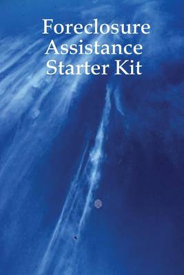 Book cover for Foreclosure Assistance Starter Kit