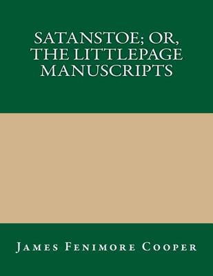 Book cover for Satanstoe; Or, the Littlepage Manuscripts