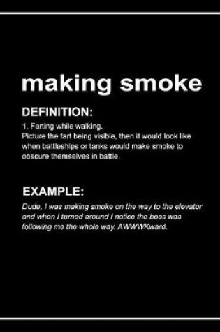 Cover of Urban Dictionary Funny 'making Smoke' Lined Notebook. Journal & Exercise Book (Black)