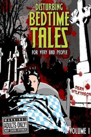 Cover of Disturbing Bedtime Tales (For Very Bad People)