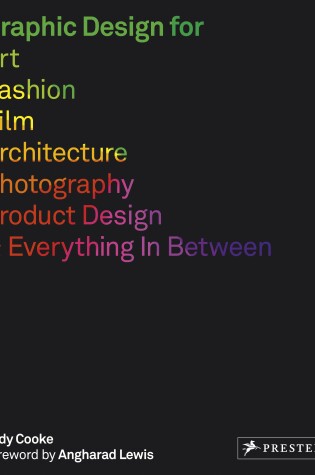 Cover of Graphic Design for Art, Fashion, Film, Architecture, Photography, Product Design and Everything in Between
