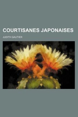Cover of Courtisanes Japonaises