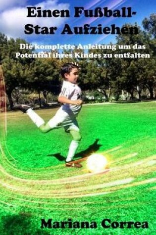 Cover of Einen Fussball-Star Aufziehen